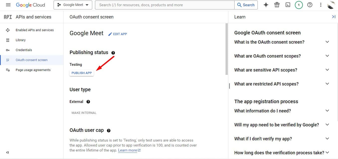 click on the OAuth consent screen tab and then Publish App